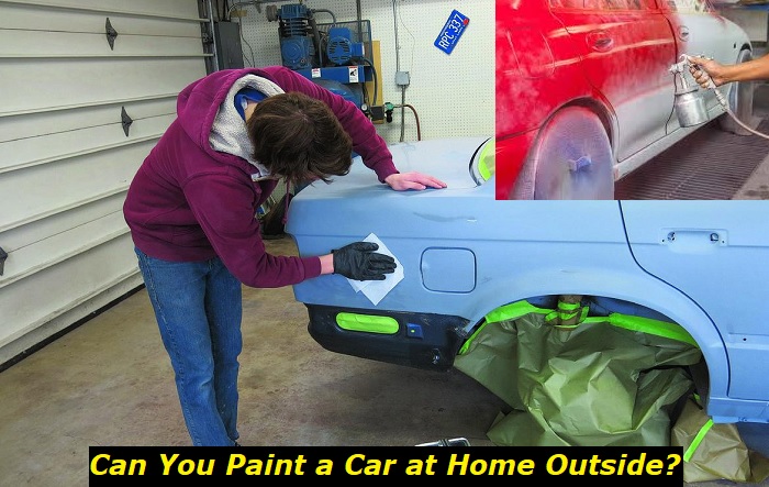 can you paint a car at home outside